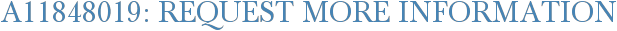 A11848019: Request More Information
