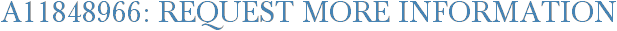 A11848966: Request More Information