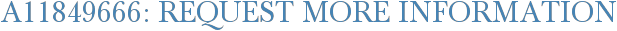 A11849666: Request More Information