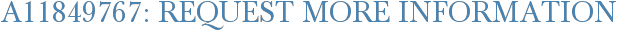 A11849767: Request More Information