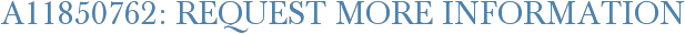 A11850762: Request More Information