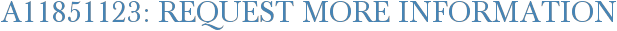 A11851123: Request More Information