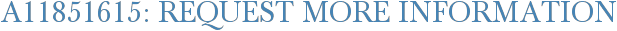 A11851615: Request More Information