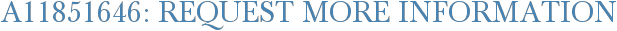 A11851646: Request More Information