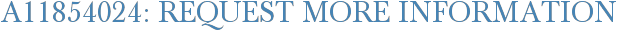 A11854024: Request More Information
