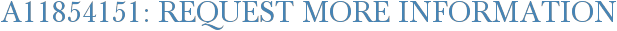 A11854151: Request More Information