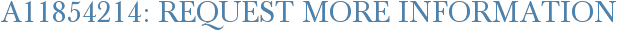 A11854214: Request More Information