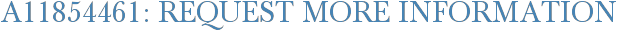 A11854461: Request More Information