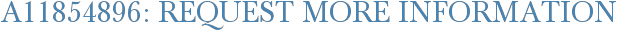 A11854896: Request More Information