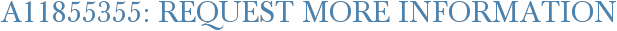 A11855355: Request More Information