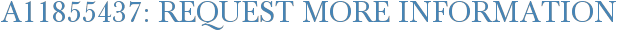 A11855437: Request More Information