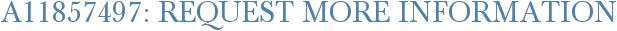 A11857497: Request More Information