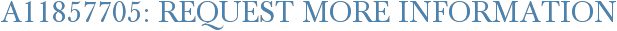 A11857705: Request More Information