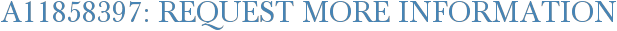 A11858397: Request More Information