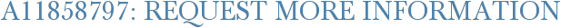 A11858797: Request More Information