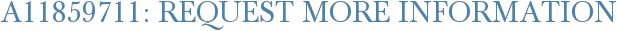 A11859711: Request More Information