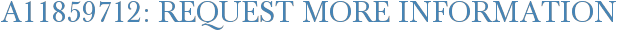 A11859712: Request More Information