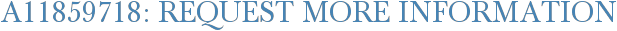 A11859718: Request More Information