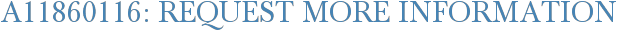 A11860116: Request More Information