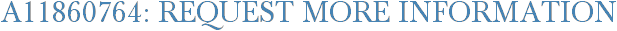 A11860764: Request More Information