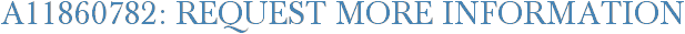 A11860782: Request More Information