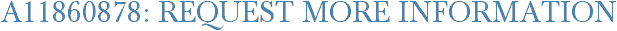 A11860878: Request More Information