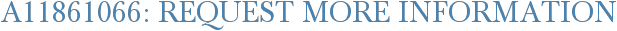 A11861066: Request More Information