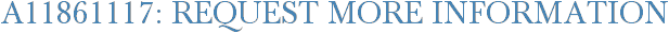 A11861117: Request More Information