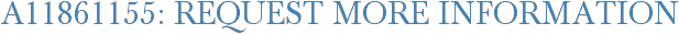 A11861155: Request More Information