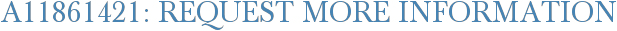 A11861421: Request More Information