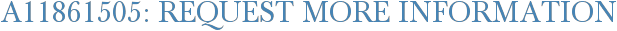 A11861505: Request More Information