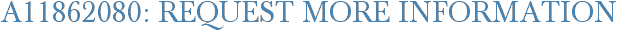A11862080: Request More Information