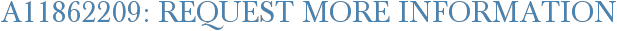 A11862209: Request More Information