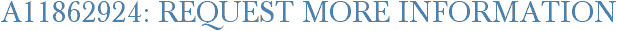 A11862924: Request More Information