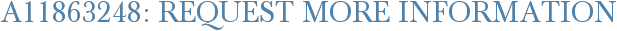 A11863248: Request More Information
