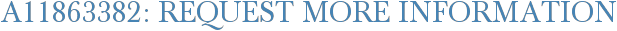 A11863382: Request More Information