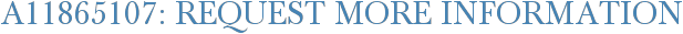A11865107: Request More Information