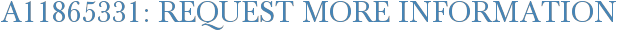 A11865331: Request More Information