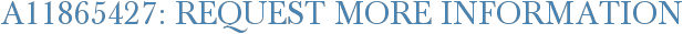 A11865427: Request More Information