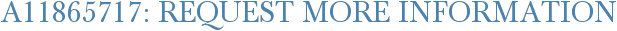 A11865717: Request More Information