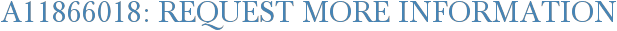 A11866018: Request More Information