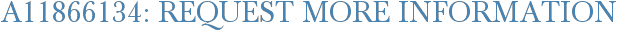 A11866134: Request More Information