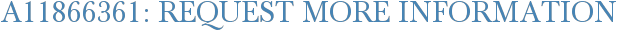 A11866361: Request More Information