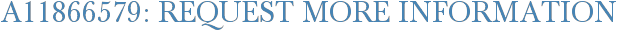 A11866579: Request More Information