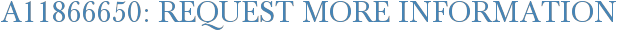A11866650: Request More Information