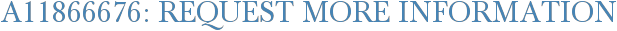 A11866676: Request More Information
