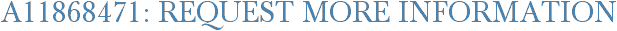 A11868471: Request More Information