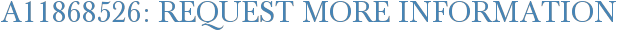A11868526: Request More Information