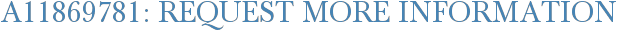 A11869781: Request More Information