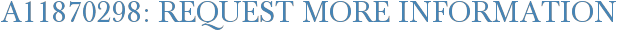 A11870298: Request More Information